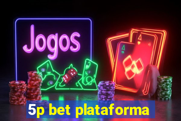 5p bet plataforma